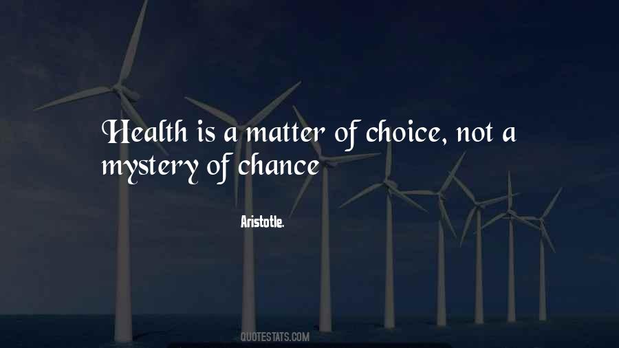 Choice Not Chance Quotes #977396