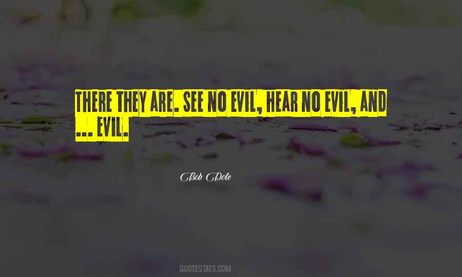 See No Evil Hear No Evil Quotes #192142