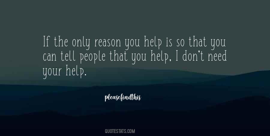 I Need Your Help Quotes #1498464