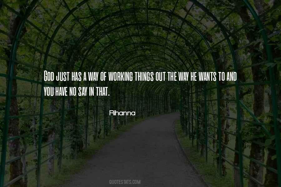 God Is Working It Out Quotes #271192