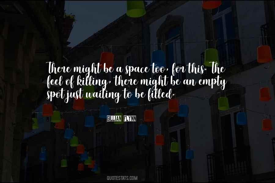 Waiting Is Killing Me Quotes #1547028
