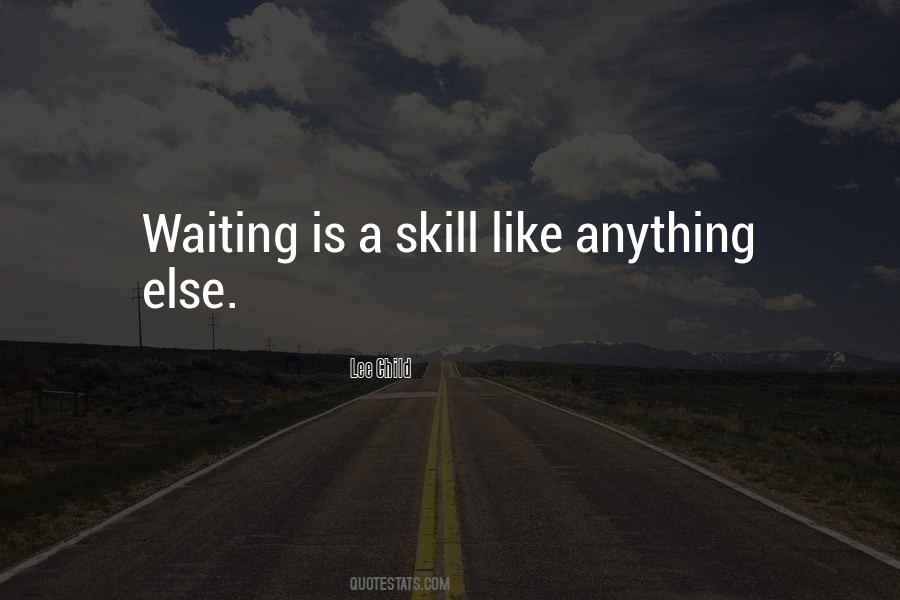 Waiting Is Killing Me Quotes #683704