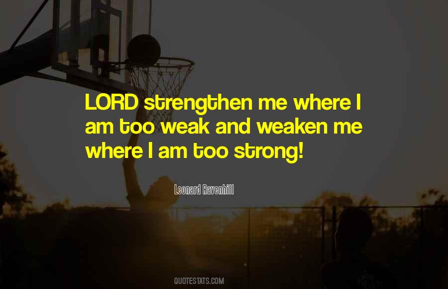 I Am Too Strong Quotes #558426