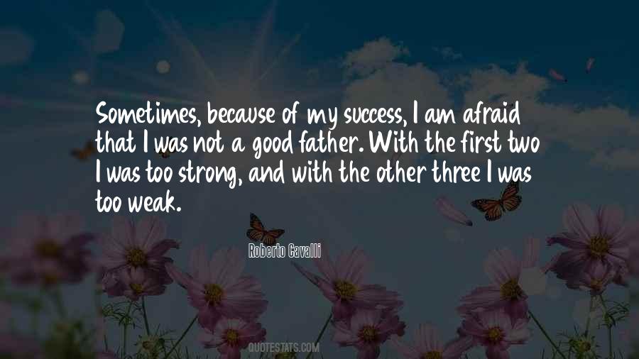 I Am Too Strong Quotes #561039