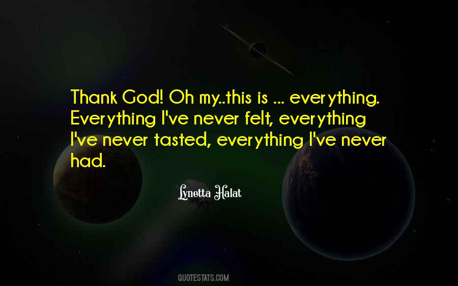 Thank You God For Everything Quotes #1694742