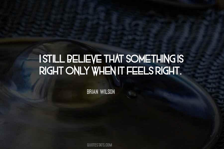 When It Feels Right Quotes #1572437