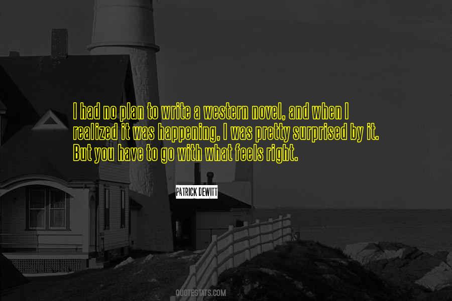 When It Feels Right Quotes #875514