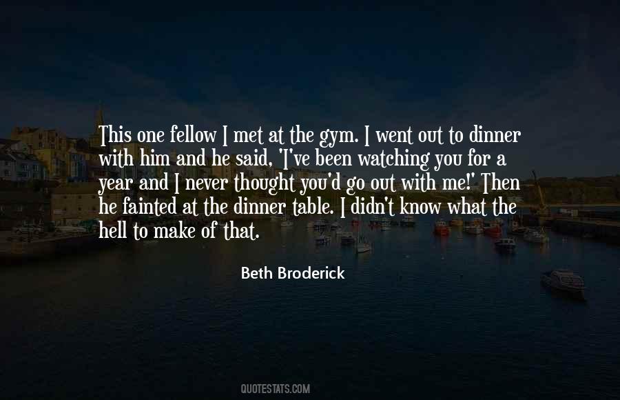 I Never Met You Quotes #1180915