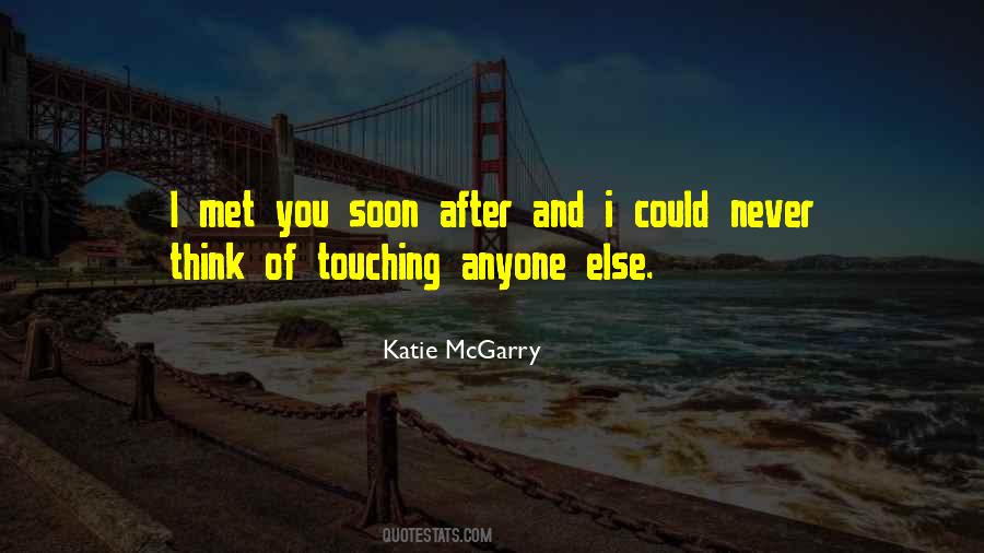 I Never Met You Quotes #135398