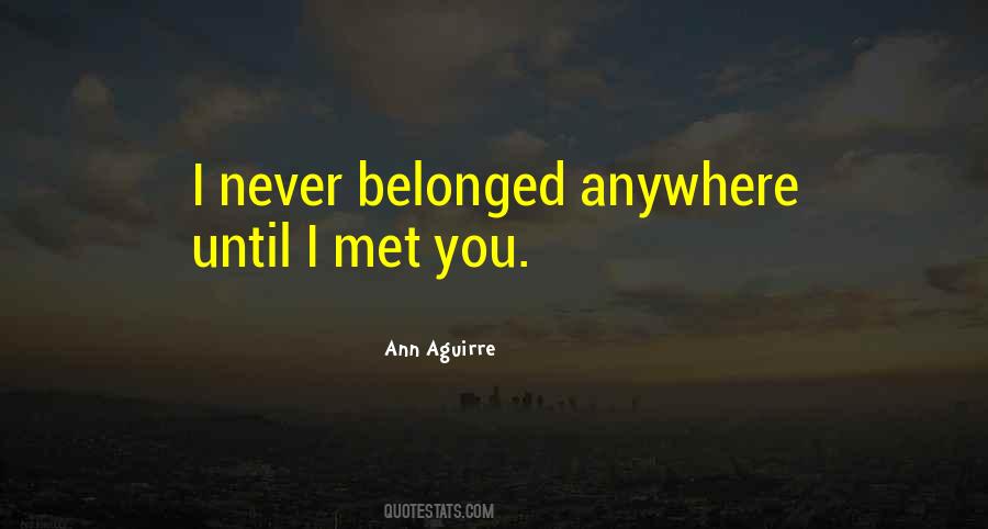 I Never Met You Quotes #661634