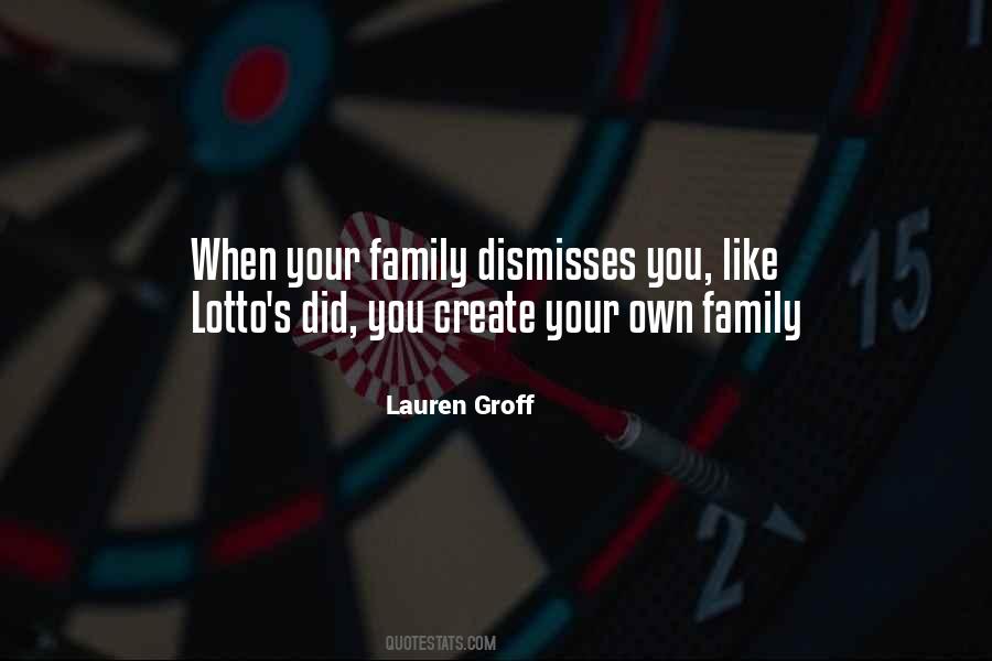 Create Your Own Family Quotes #36101