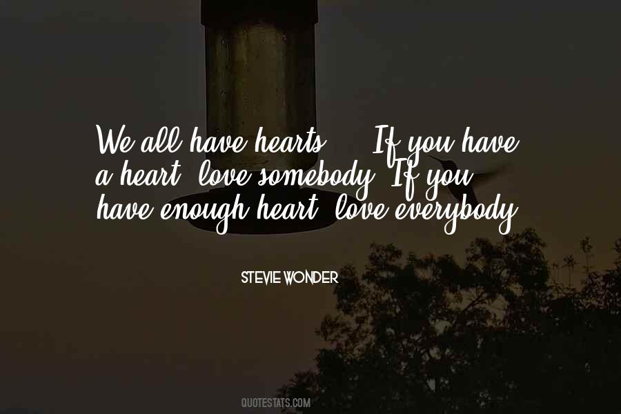 You Have A Heart Quotes #416210