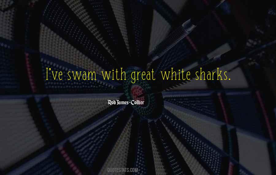 Quotes About Great White Sharks #1313182