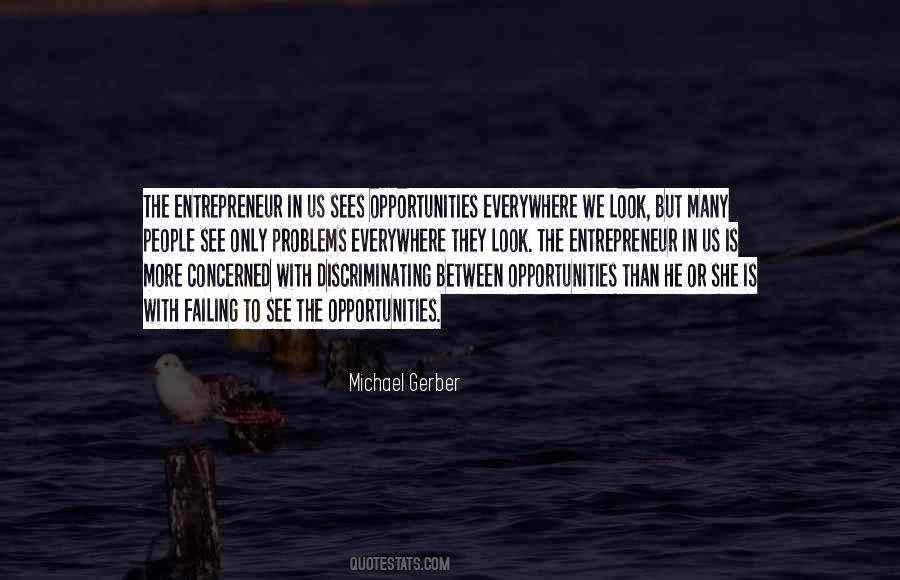 Opportunities Are Everywhere Quotes #773210