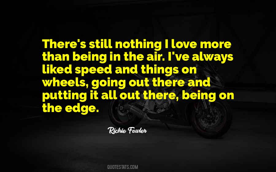 I Love Speed Quotes #1747428