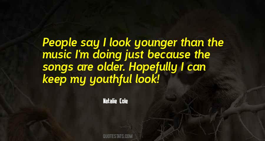 Look Younger Quotes #1679236