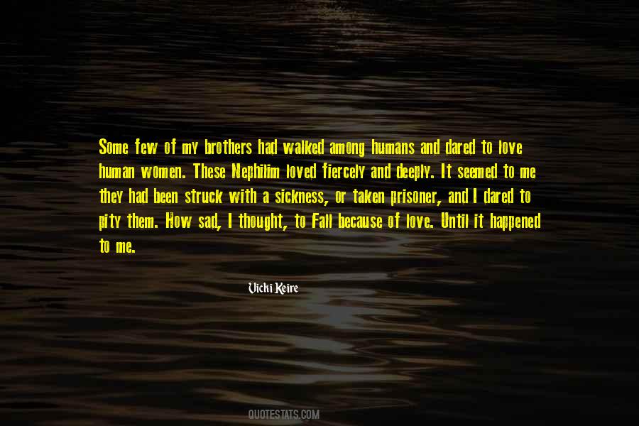 Quotes About Sad I #1569252