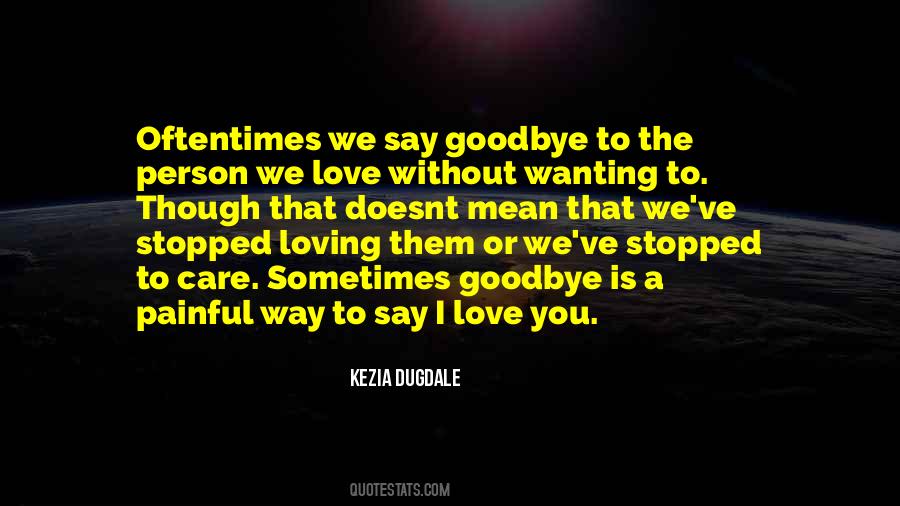 Sometimes Goodbye Quotes #1310739