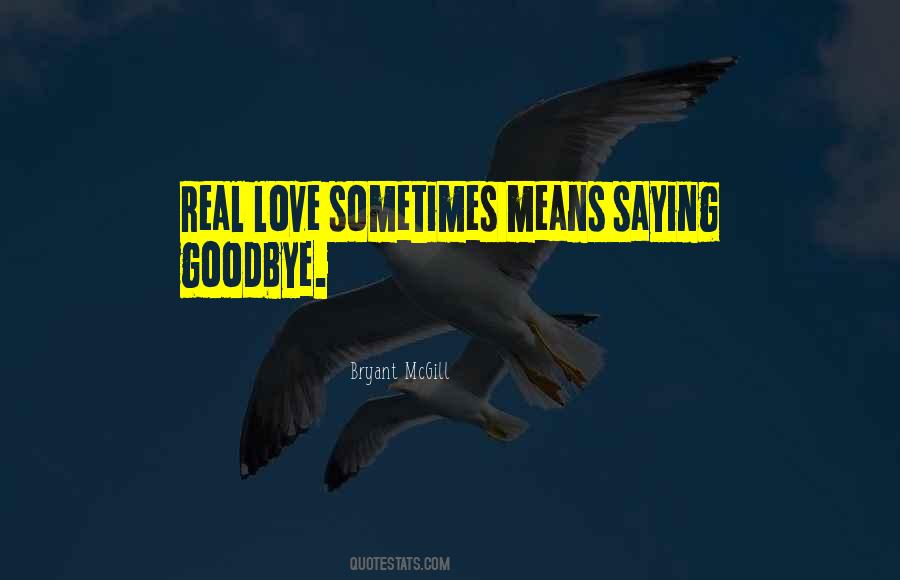 Sometimes Goodbye Quotes #1395315