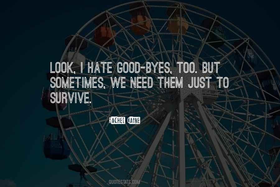 Sometimes Goodbye Quotes #1866382