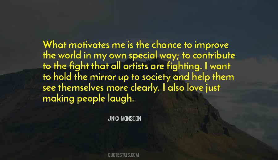 I Just Love The Way Quotes #1051426