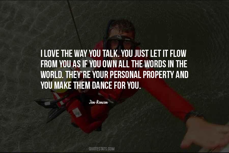 I Just Love The Way Quotes #1150165