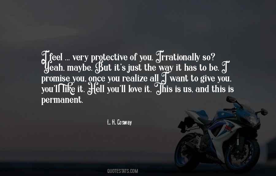 I Just Love The Way Quotes #1602205