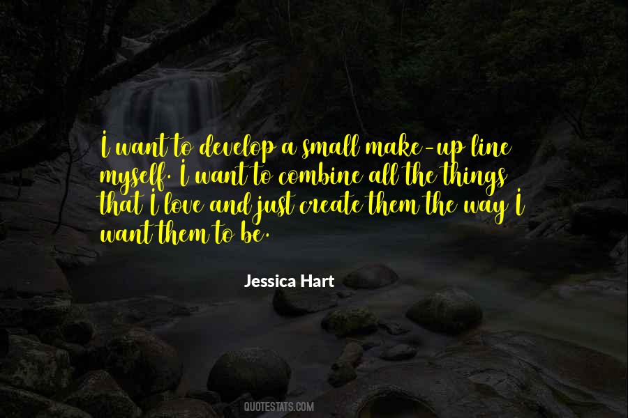I Just Love The Way Quotes #1736882