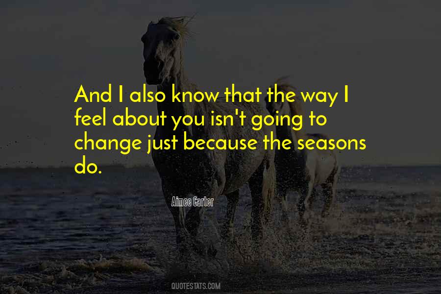 I Just Love The Way Quotes #1762420