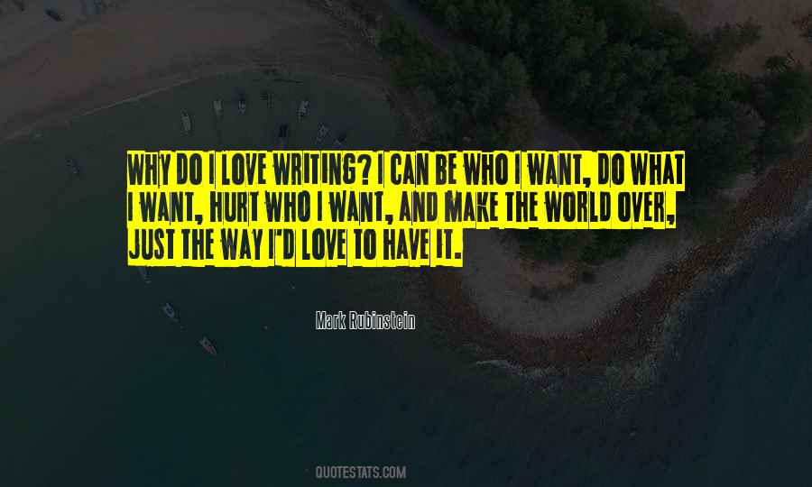 I Just Love The Way Quotes #777916