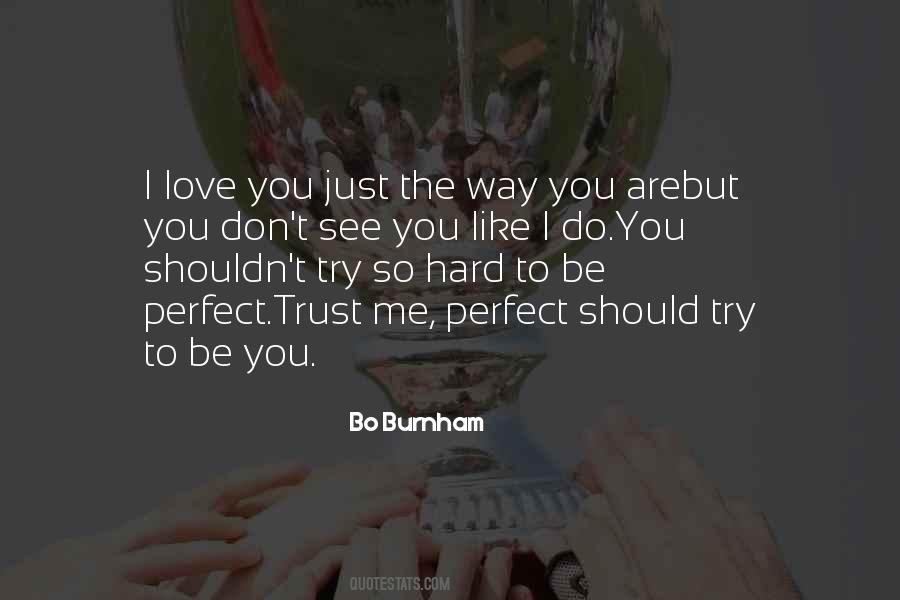 I Just Love The Way Quotes #936433