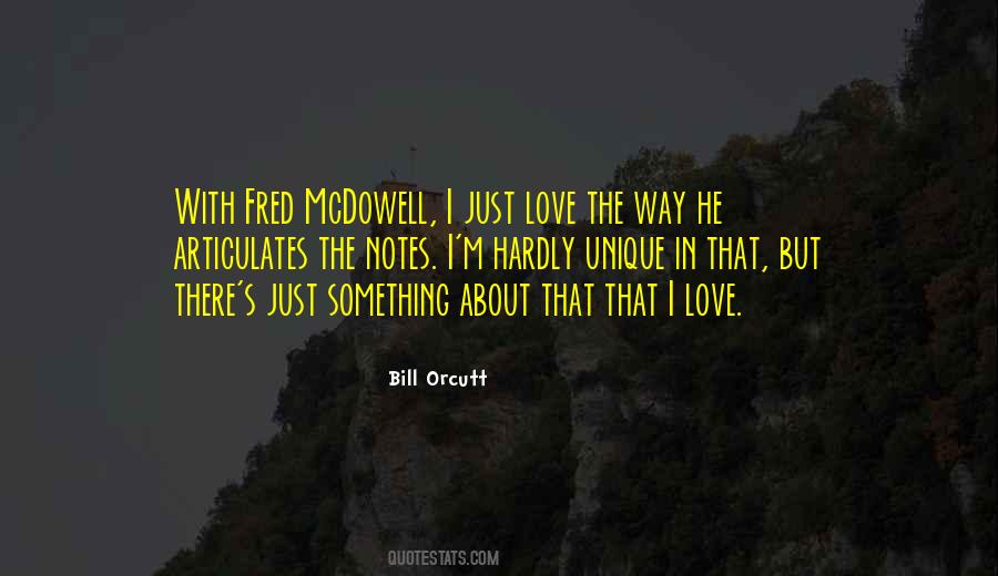 I Just Love The Way Quotes #954214