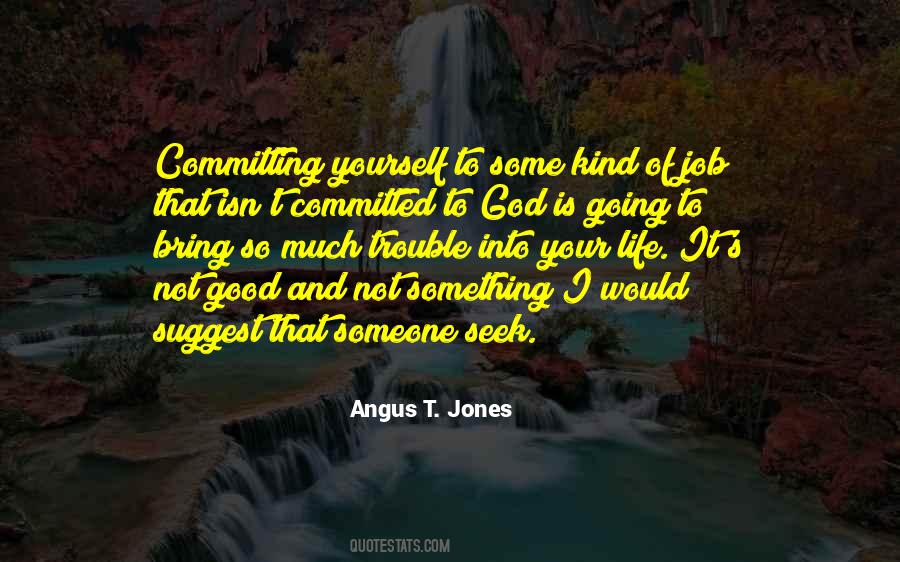 Committed To Someone Quotes #1432449