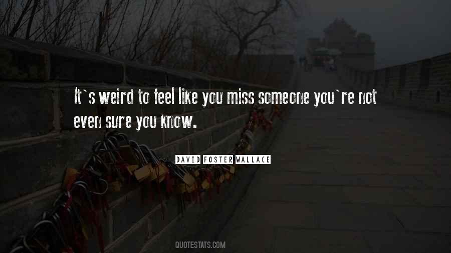Someone Miss Quotes #888012