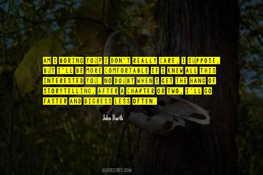 No More Interested Quotes #1275904
