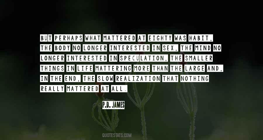 No More Interested Quotes #773241