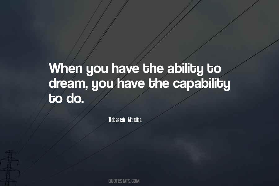 You Have The Ability Quotes #1284479