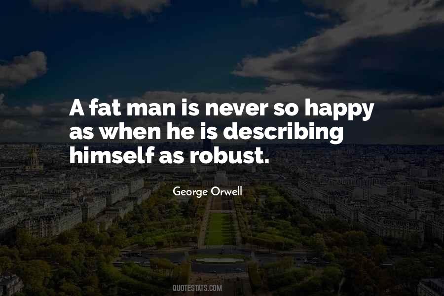 When A Man Is Happy Quotes #1545703
