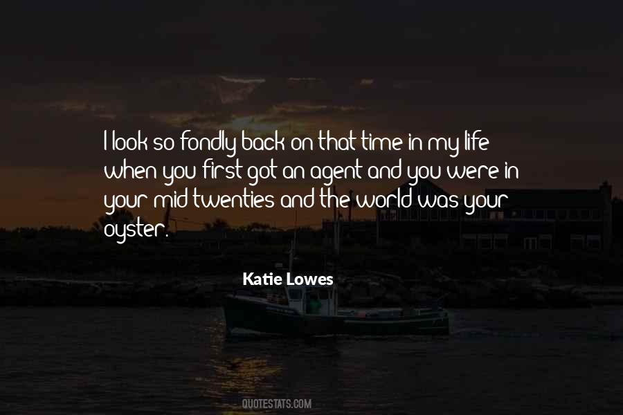 When I Look Back On My Life Quotes #1290186
