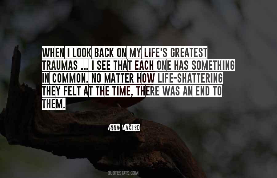 When I Look Back On My Life Quotes #1400048