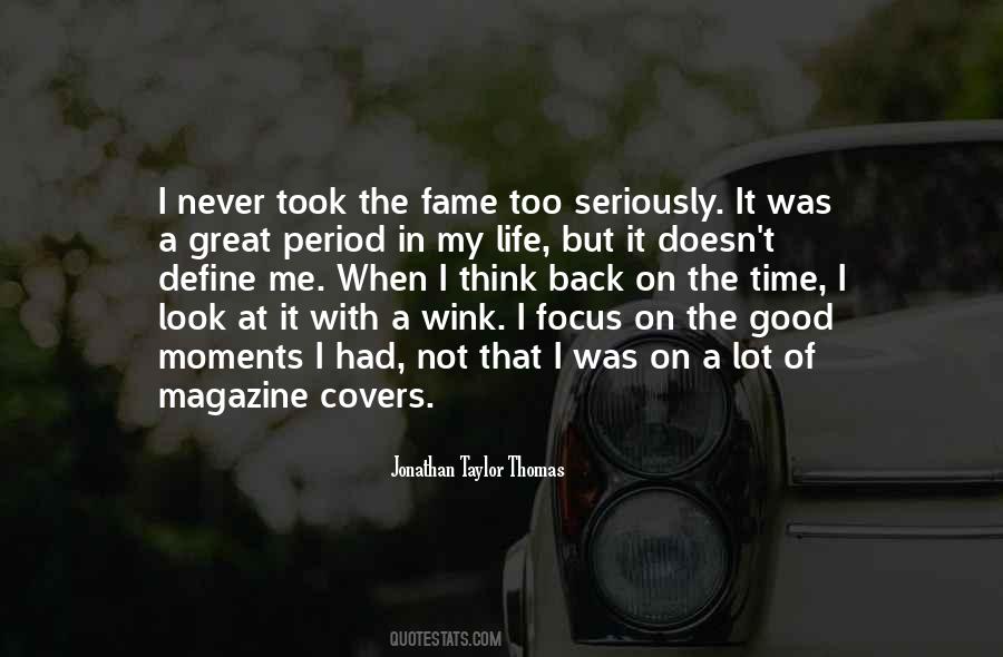 When I Look Back On My Life Quotes #1456770