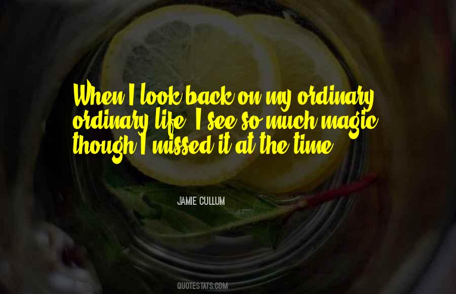 When I Look Back On My Life Quotes #296269