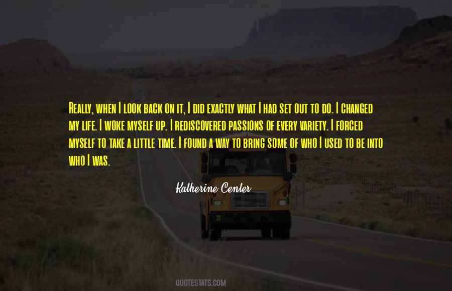 When I Look Back On My Life Quotes #646315