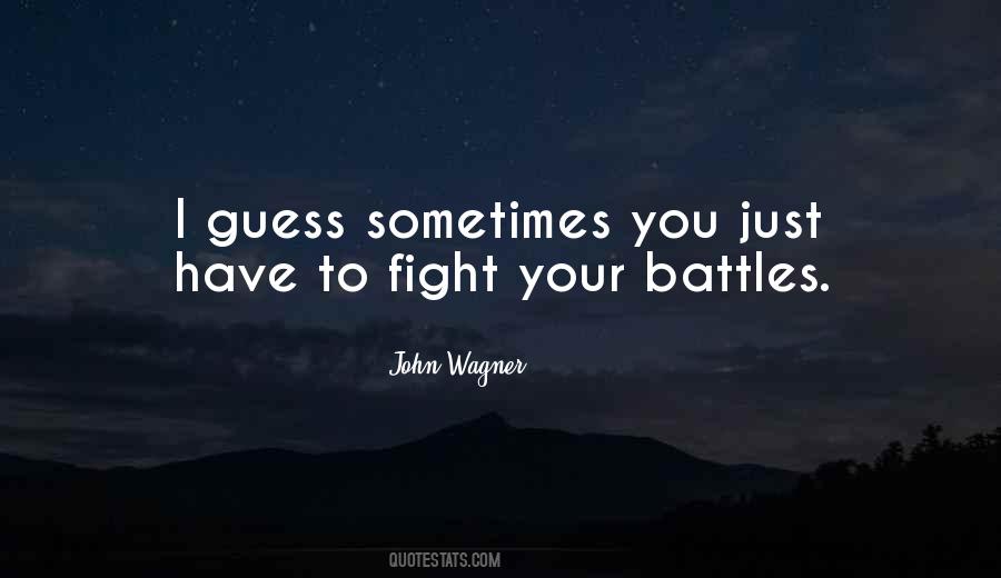 Your Battles Quotes #579678