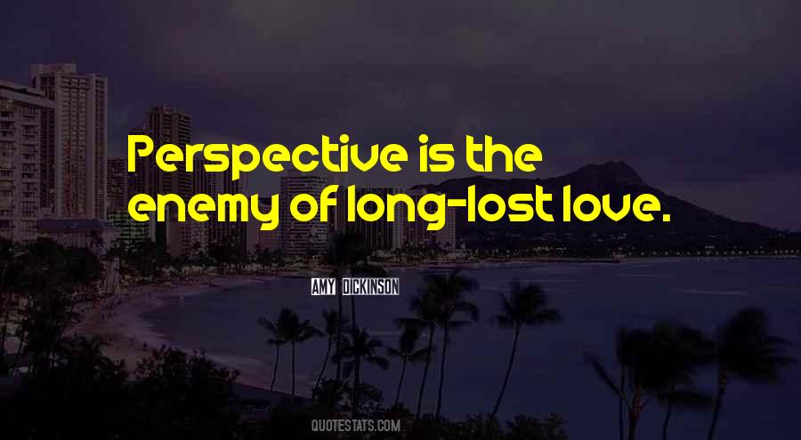 Perspective Of Love Quotes #1363597