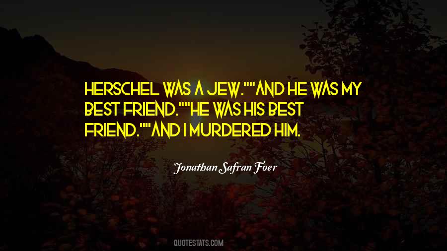 He Was My Best Friend Quotes #1706341