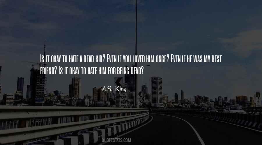 He Was My Best Friend Quotes #885742