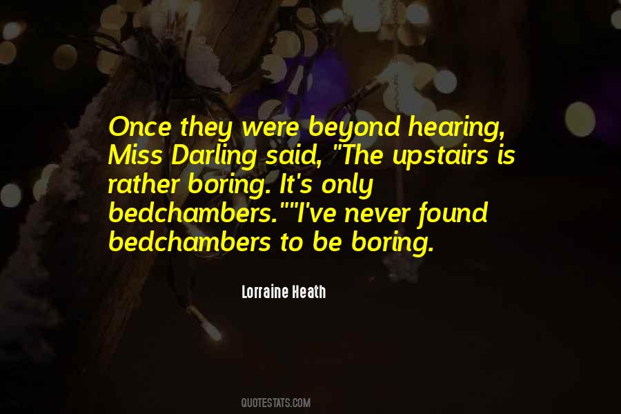 Never Boring Quotes #382417