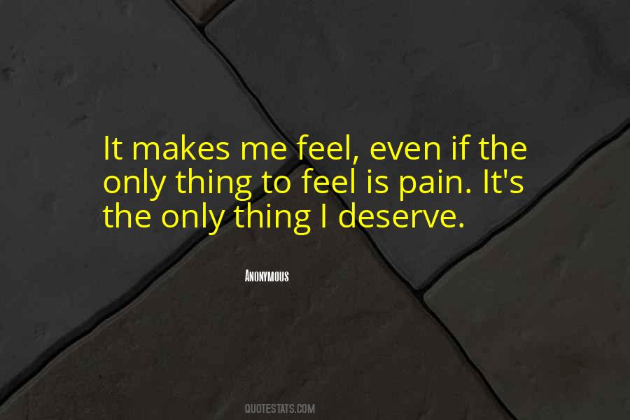 The Pain I Feel Quotes #1650334