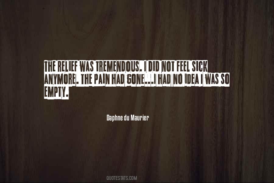The Pain I Feel Quotes #965583